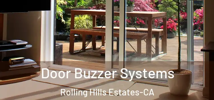  Door Buzzer Systems Rolling Hills Estates-CA
